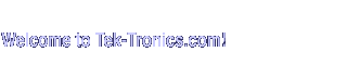 Welcome to Tek-Tronics.com!